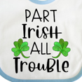 thumbnail image 4 of Inktastic Part Irish All Trouble St. Patrick's Day with Green Clovers Boys or Girls Baby Bib, 4 of 4