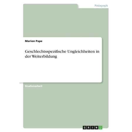 Geschlechtsspezifische Ungleichheiten in der Weiterbildung (Paperback)