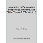 Pre-Owned Introduction to Paralegalism: Perspectives, Problems, and Skills (Volume I PCDI Version) (Hardcover) 0314010629 9780314010629