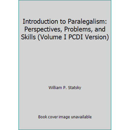 Pre-Owned Introduction to Paralegalism: Perspectives, Problems, and Skills (Volume I PCDI Version) (Hardcover) 0314010629 9780314010629