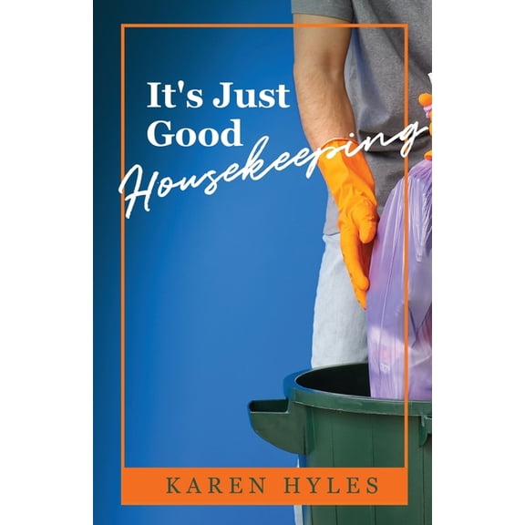 It's Just Good Housekeeping, (Paperback)