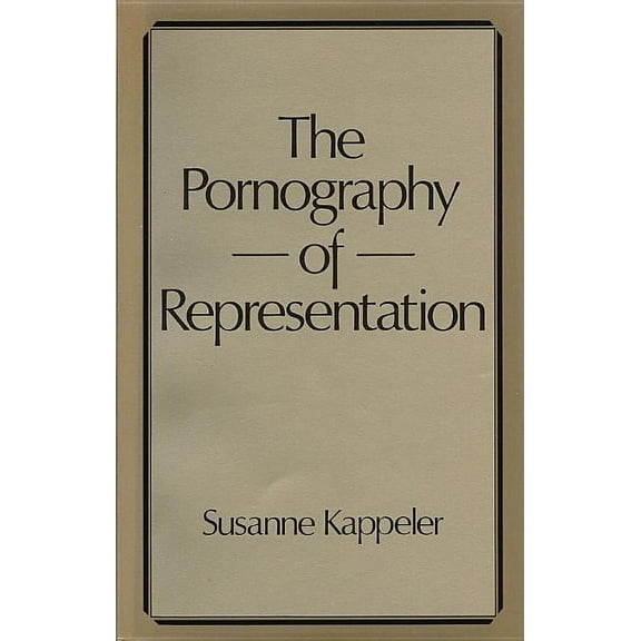 Feminist Perspectives The Pornography of Representation, (Paperback)