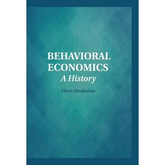 Historical Perspectives on Modern Econom Behavioral Economics, (Hardcover)