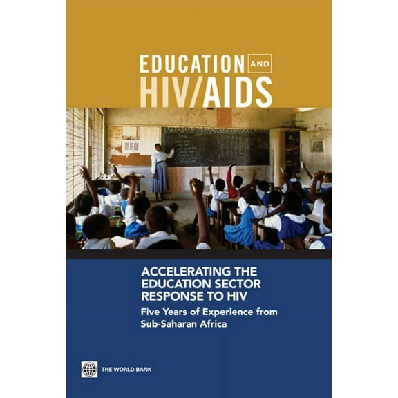 Accelerating the Education Sector Response to HIV, (Paperback)