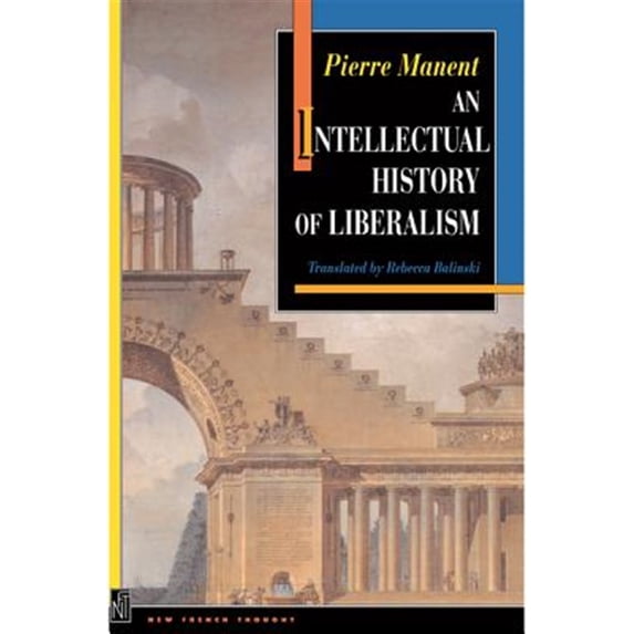 Pre-Owned An Intellectual History of Liberalism (Paperback) 0691029113 9780691029115