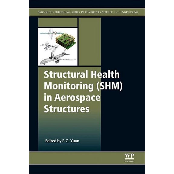 Woodhead Publishing Composites Science a Structural Health Monitoring (Shm) in Aerospace Structures, (Hardcover)