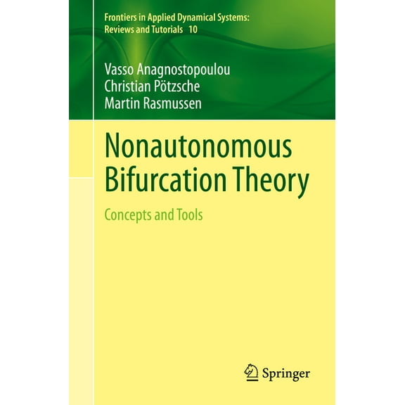 Frontiers in Applied Dynamical Systems: Nonautonomous Bifurcation Theory: Concepts and Tools, Book 10, (Paperback)