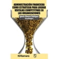 thumbnail image 1 of ADMINISTRACION FINANCIERA COMO ESTRATEGIA PARA LOGRAR VENTAJAS COMPETITIVAS EN LAS ORGANIZACIONES FONTAMARA IGNACIO ALMARAZ RODRIGUEZ, 1 of 2