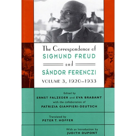 The Correspondence of Sigmund Freud and Sándor Ferenczi (Hardcover)
