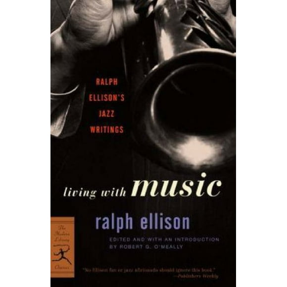 Pre-Owned Living with Music : Ralph Ellison's Jazz Writings 9780375760235