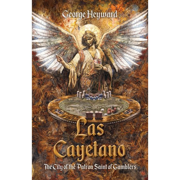 Las Cayetano: The City of the Patron Saint of Gamblers, (Paperback)