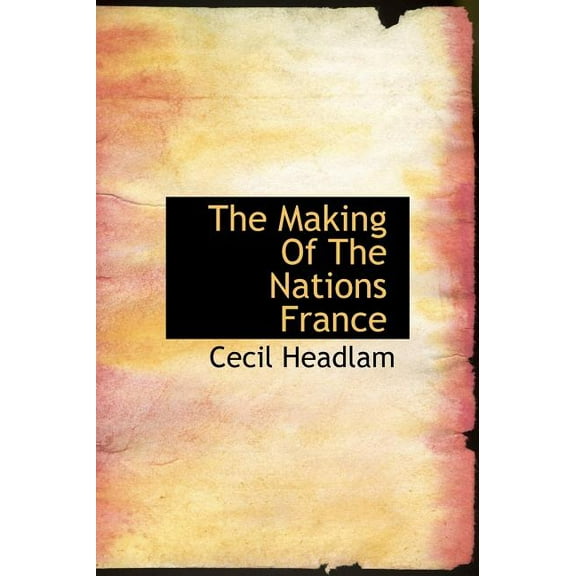 The Making of the Nations France (Hardcover)
