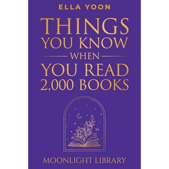 Things You Know When You Read 2,000 Books, (Paperback)
