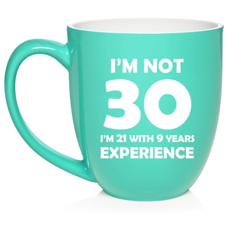I m Not 30 Funny 30th Birthday Gift Ceramic Coffee Mug Tea Cup Gift (16oz Teal)