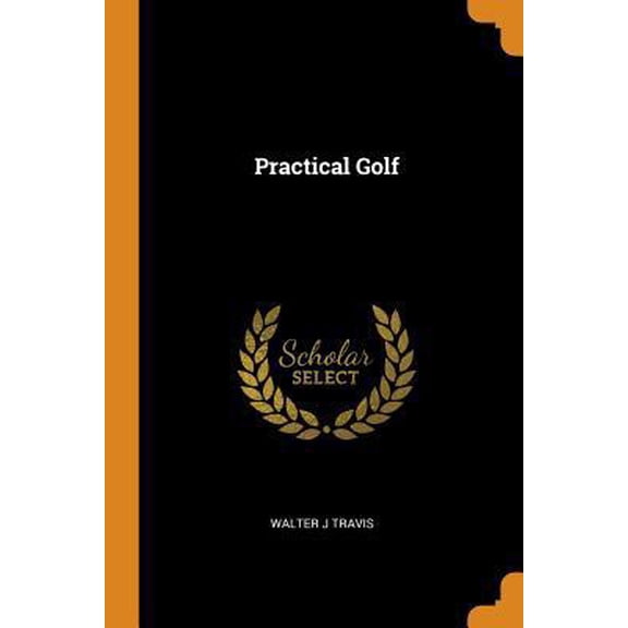 Pre-Owned Practical Golf (Paperback) 0342957961 9780342957965