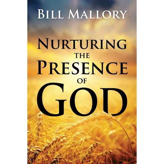 Nurturing the Presence of God, (Paperback)