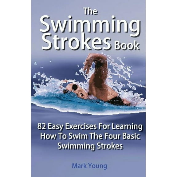 The Swimming Strokes Book