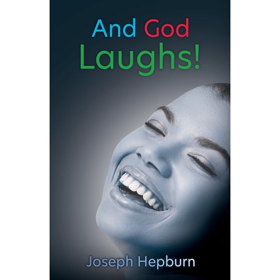 And God Laughs!, (Paperback)