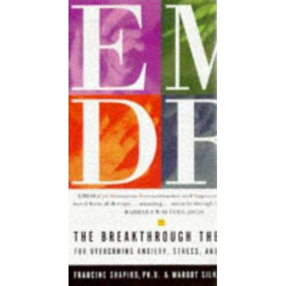 Pre-Owned Emdr: The Breakthrough Therapy For Overcoming Anxiety, Stress, And Trauma (Hardcover) 0465043003 9780465043002