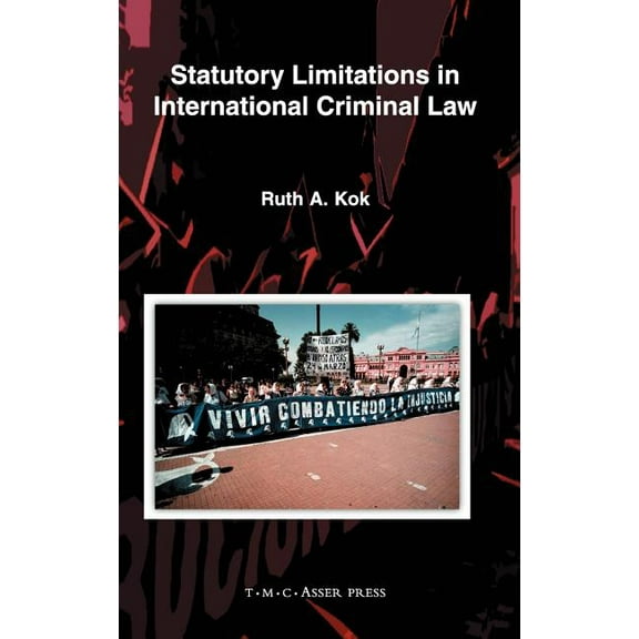 Statutory Limitations in International Criminal Law, (Hardcover)