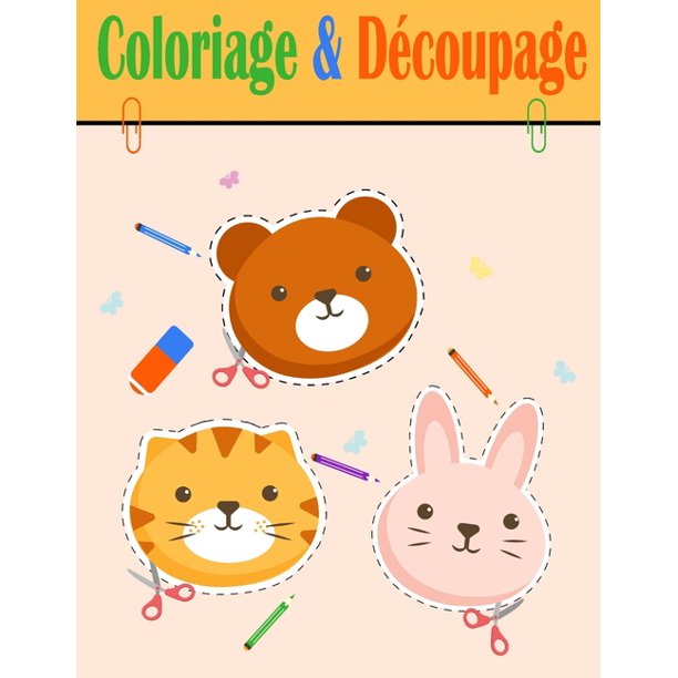 Coloriage Decoupage Apprendre A Decouper Pour Enfants En Coloriant Carnet De Creation Et D Activites Manuelles Pour Enfants A Partir De 3 Ans Joli Cadeau Pour Garcons Et Fille Paperback