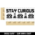 thumbnail image 2 of Stay Curious Science Beakers Teacher Student School Self-Inking Rubber Stamp Ink Stamper - Lime Green Ink - Small 1-1/2 Inch, 2 of 7