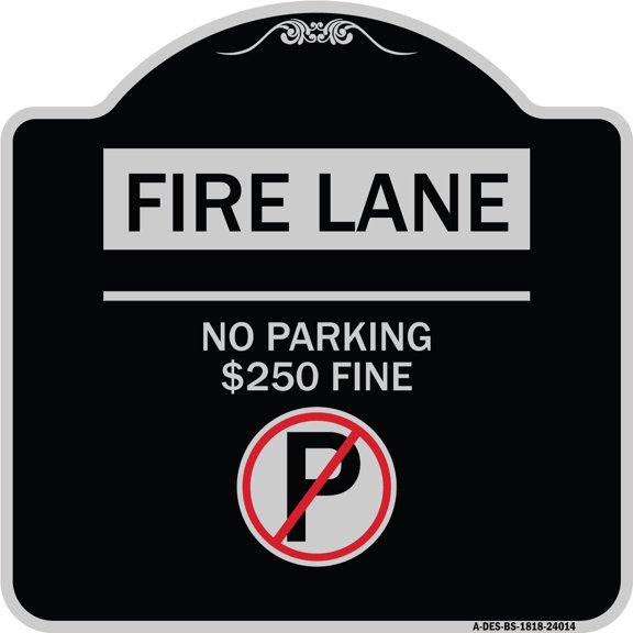 SignMission Designer Series Sign - Fire Lane - No Parking $250 Fine (With No Parking Symbol) | Black & Silver 18" X 18" Heavy-Gauge Aluminum Architectural Sign | Made in the USA