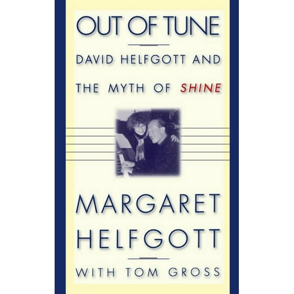 Out of Tune: David Helfgott and the Myth of Shine, (Hardcover)