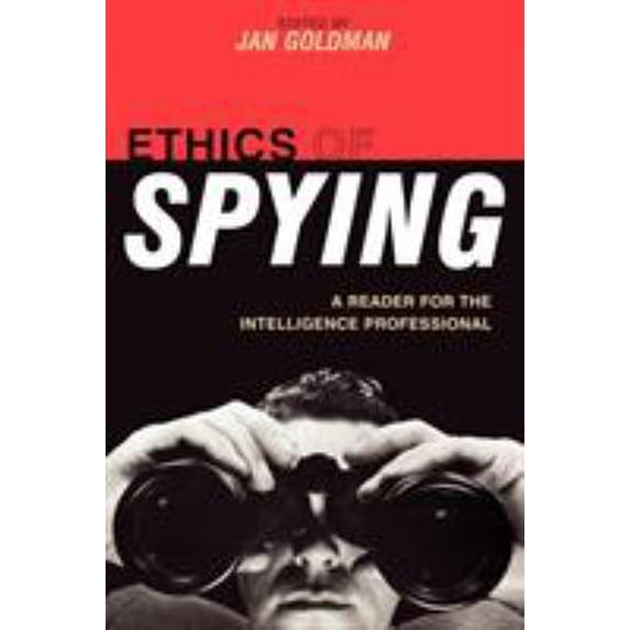 Pre-Owned Ethics of Spying: A Reader for the Intelligence Professional (Paperback) 0810856409 9780810856400