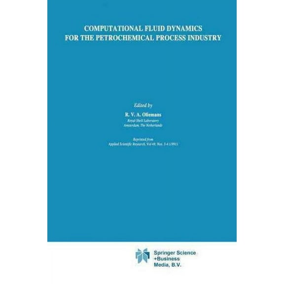 Computational Fluid Dynamics for the Petrochemical Process Industry (Paperback)