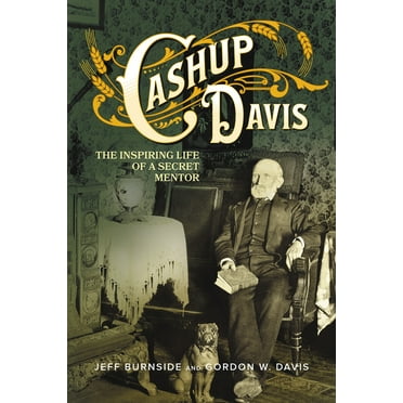 Cashup Davis: The Inspiring Life of a Secret Mentor (Paperback)