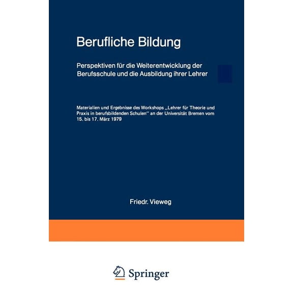 Berufliche Bildung: Perspektiven FÃ¼r Die Weiterentwicklung Der Berufsschule Und Die Ausbildung Ihrer Lehrer Materialien , (Paperback)