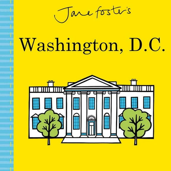 Jane Fosters Washington DC (Board Book)