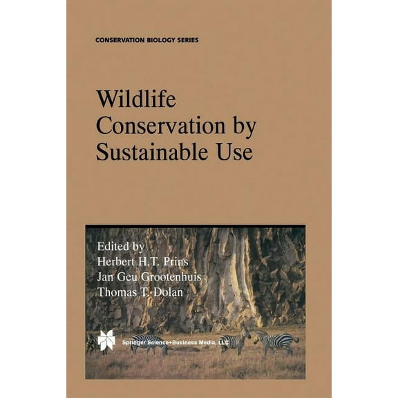 Conservation Biology Wildlife Conservation by Sustainable Use, Book 12, (Paperback)