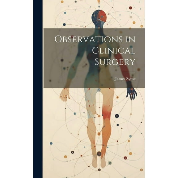 Observations in Clinical Surgery (Hardcover)