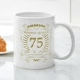 thumbnail image 3 of CafePress - 75Th Birthday Gag Gift Mugs - 11 oz Ceramic Mug - Novelty Coffee Tea Cup, 3 of 4