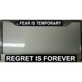 thumbnail image 1 of Fear Is Temporary Regret Is Forever Chrome Frame, 1 of 2