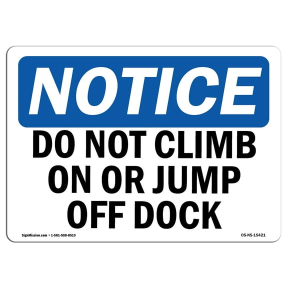 SignMission OS-NS-P-1218-L-15421 OSHA Notice Sign - Do Not Climb On or Jump Off Dock