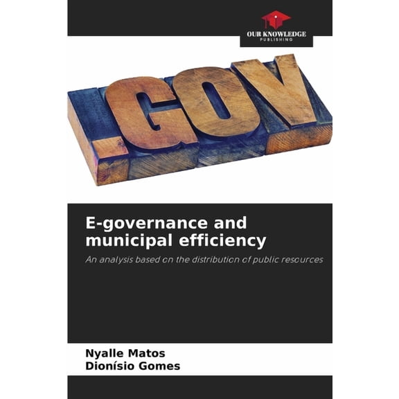 E-governance and municipal efficiency, (Paperback)
