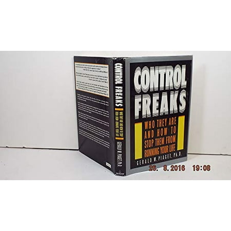 

Control Freaks: Who They Are and How to Stop Them From Running Your Life Pre-Owned Hardcover 0385412797 9780385412797 Gerald W. Piaget