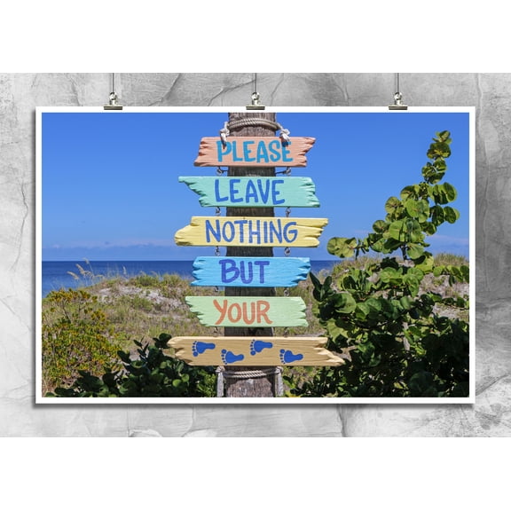Please Leave Nothing But Your Foot Print | Beach Life | Ocean | At The Beach | 18 by 12 Inch Premium 100lb Gloss Poster
