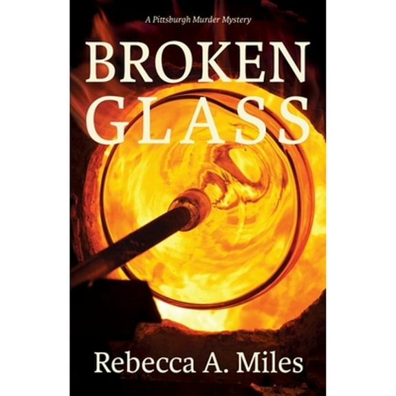 A Pittsburgh Murder Mystery: Broken Glass (Paperback)