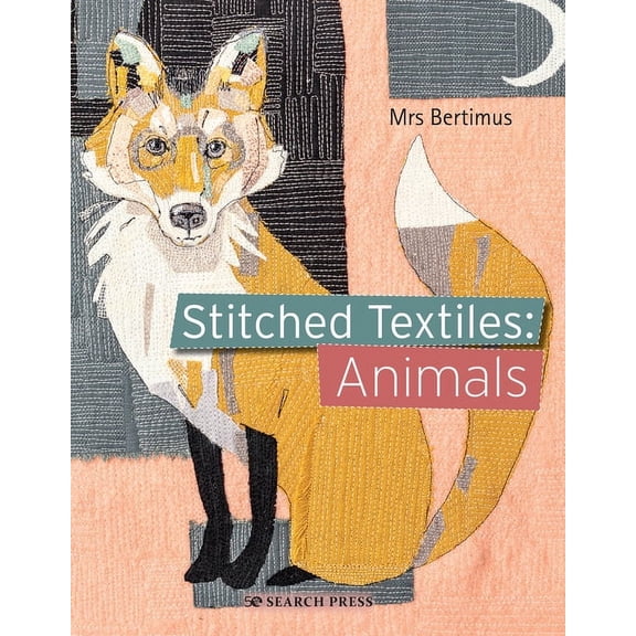 Stitched Textiles: Animals (Paperback)