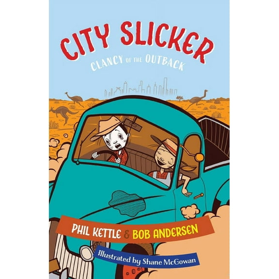 Clancy of the Outback City Slicker: Clancy of the Outback, Book 1, (Paperback)