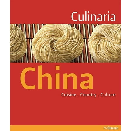 Culinaria China: Cuisine. Country. Culture. (Hardcover)