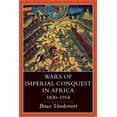 thumbnail image 1 of Pre-Owned Wars of Imperial Conquest in Africa, 1830--1914 (Paperback) 0253211786 9780253211781, 1 of 1