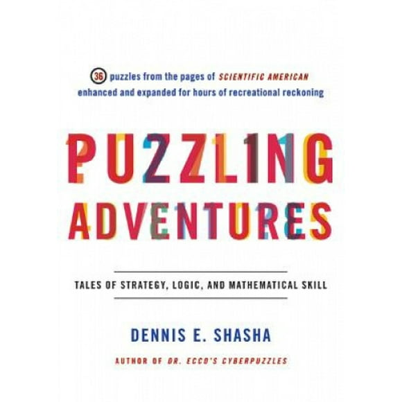 Puzzling Adventures: Tales of Strategy, Logic, and Mathematical Skill