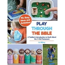 Play Through the Bible: A Toddler's Introduction to God's Word Vol. 1: Old Testament