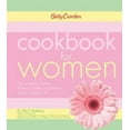 thumbnail image 1 of Pre-Owned Betty Crocker Cookbook for Women: The Complete Guide to Women's Health and Wellness at Every Stage of Life (Hardcover) 0471997978 9780471997979, 1 of 1