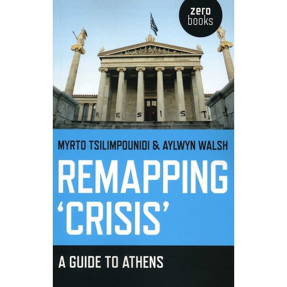 Remapping 'Crisis', (Paperback)